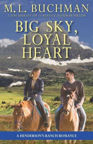 Big Sky, Loyal Heart de M. L. Buchman