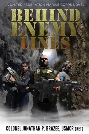 Behind Enemy Lines de Jonathan P. Brazee