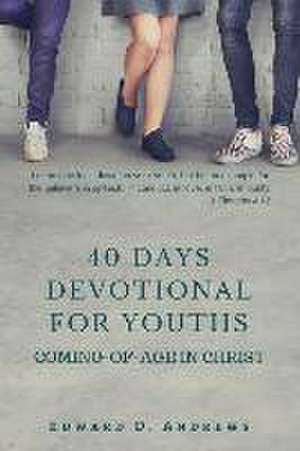 40 Days Devotional for Youths de Edward D Andrews