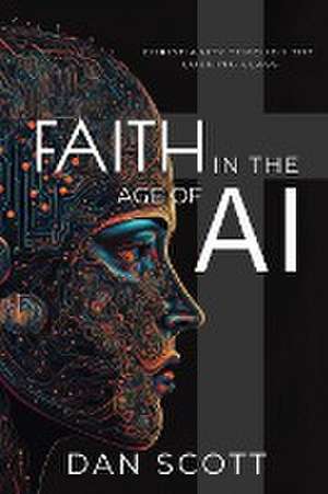 Faith in the Age of AI de Dan Scott