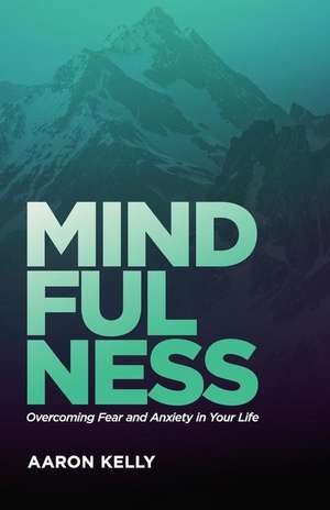 Mindfulness de Aaron Kelly