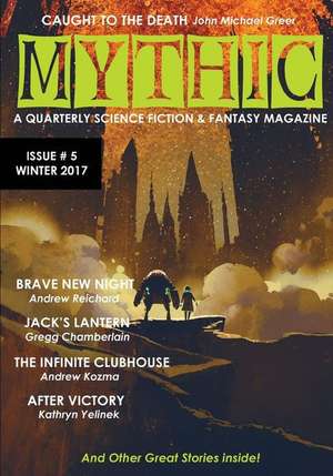 Mythic #5: Winter 2017 de John Michael Greer