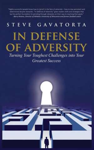 In Defense of Adversity de Gavatorta Steve