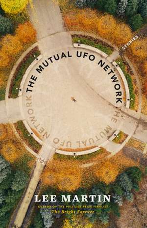 The Mutual UFO Network de Lee Martin