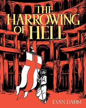 The Harrowing of Hell de Evan Dahm