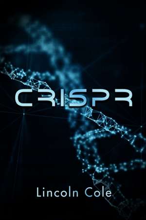 CRISPR de Lincoln Cole