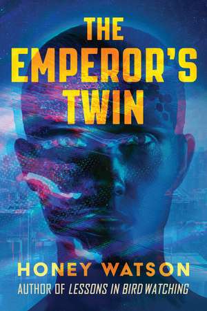 The Emperor's Twin de Honey Watson