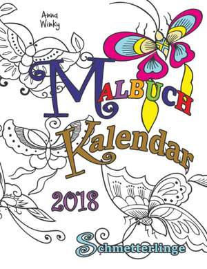 Winky, A: Malbuch Kalendar 2018 Schmetterlinge