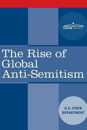 The Rise of Global Anti-Semitism de U. S. State Department