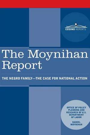 The Moynihan Report de U. S. Department of Labor