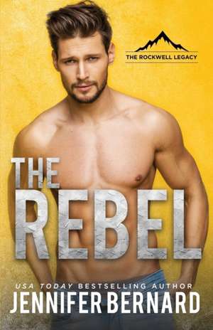 The Rebel de Jennifer Bernard