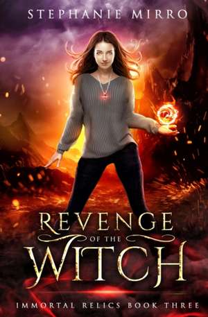 Revenge of the Witch de Stephanie Mirro