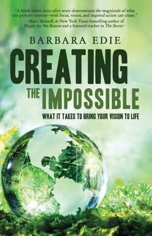 Creating the Impossible de Barbara Edie