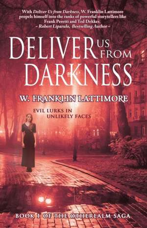 Deliver Us From Darkness de W. Franklin Lattimore