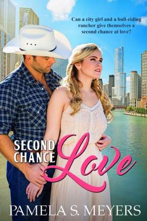 Second Chance Love de Pamela S Meyers