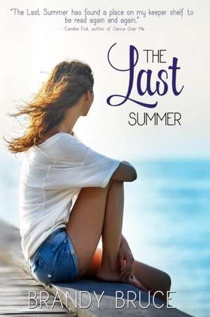 The Last Summer de Brandy Bruce