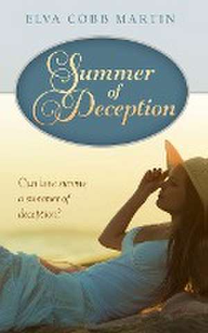 Summer of Deception de Elva Cobb Martin