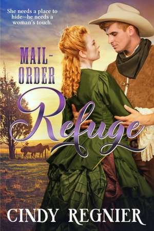 Mail-Order Refuge de Cindy Regnier