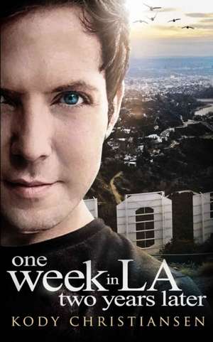 One Week in La - Two Years Later de Kody Christiansen