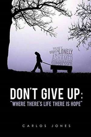 Don't Give Up de Carlos Jones