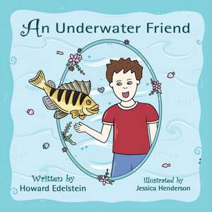 An Underwater Friend de Howard Edelstein