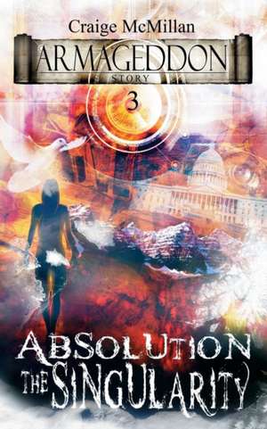 Mcmillan, C: Absolution The Singularity
