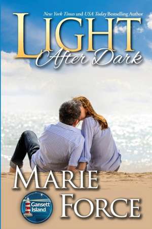 Light After Dark, Gansett Island Series, Book 16 de Marie Force