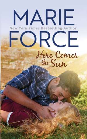 Here Comes the Sun (Butler, Vermont Series, Book 3) de Marie Force