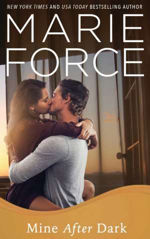 Mine After Dark de Marie Force