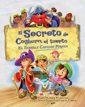 El secreto de Cogburn, el tuerto El temible capitán pirata de Diane Merrill Wigginton