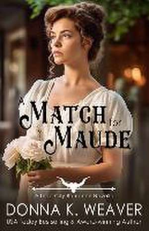 A Match for Maude de Donna K. Weaver