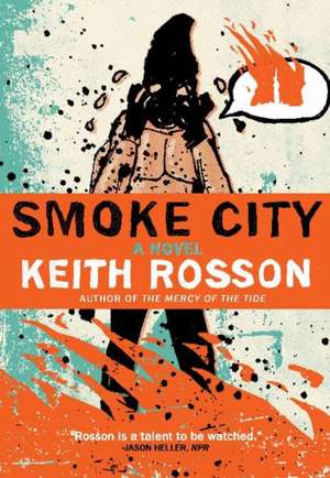 Smoke City de Keith Rosson