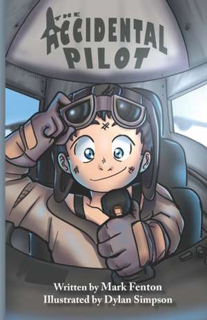 The Accidental Pilot de Mark Fenton