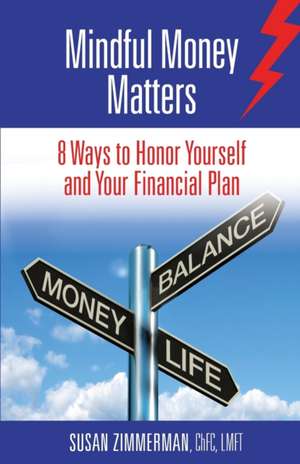 Mindful Money Matters de Susan Zimmerman