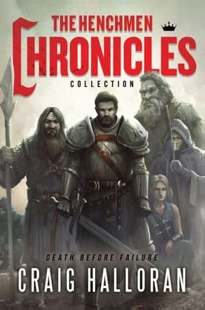 The Henchmen Chronicles Collection de Craig Halloran