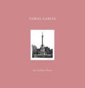 Coral Gables de Jos Grlabert-Navia