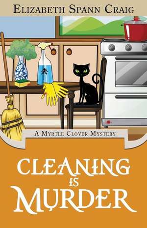 Cleaning is Murder de Elizabeth Spann Craig