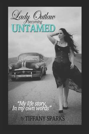 Lady Outlaw becoming Untamed de Tiffany Sparks