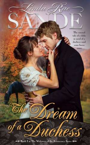 The Dream of a Duchess de Linda Rae Sande