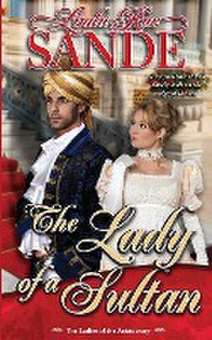 The Lady of a Sultan de Linda Rae Sande