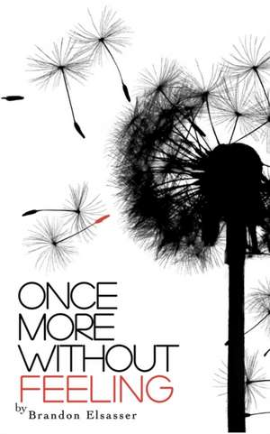 Once More Without Feeling de Brandon Elsasser