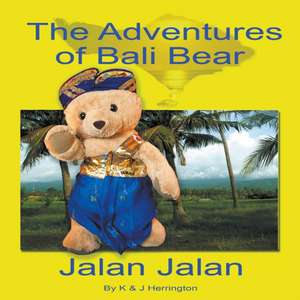 The Adventures of Bali Bear de Kim Herrington