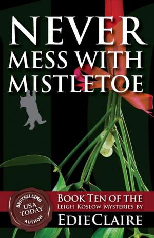 Never Mess with Mistletoe de Edie Claire