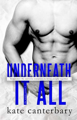 Underneath It All de Kate Canterbary