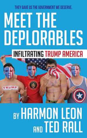 Meet the Deplorables de Harmon Leon