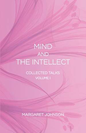 Mind and the Intellect de Margaret Johnson