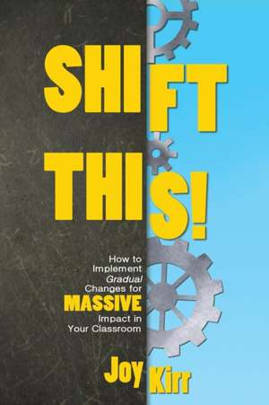 Shift This! de Joy Kirr