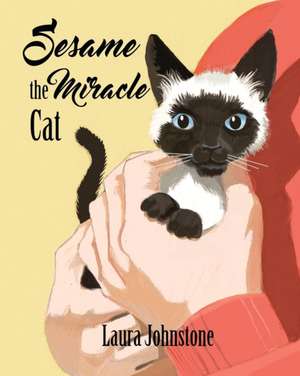 Sesame the Miracle Cat de Laura Johnstone