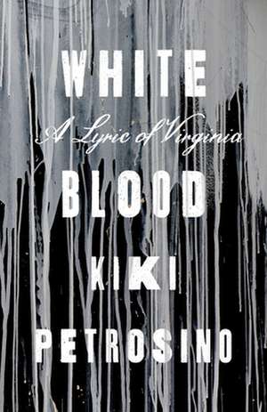 White Blood: A Lyric of Virginia