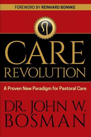 The Care Revolution de John W. Bosman